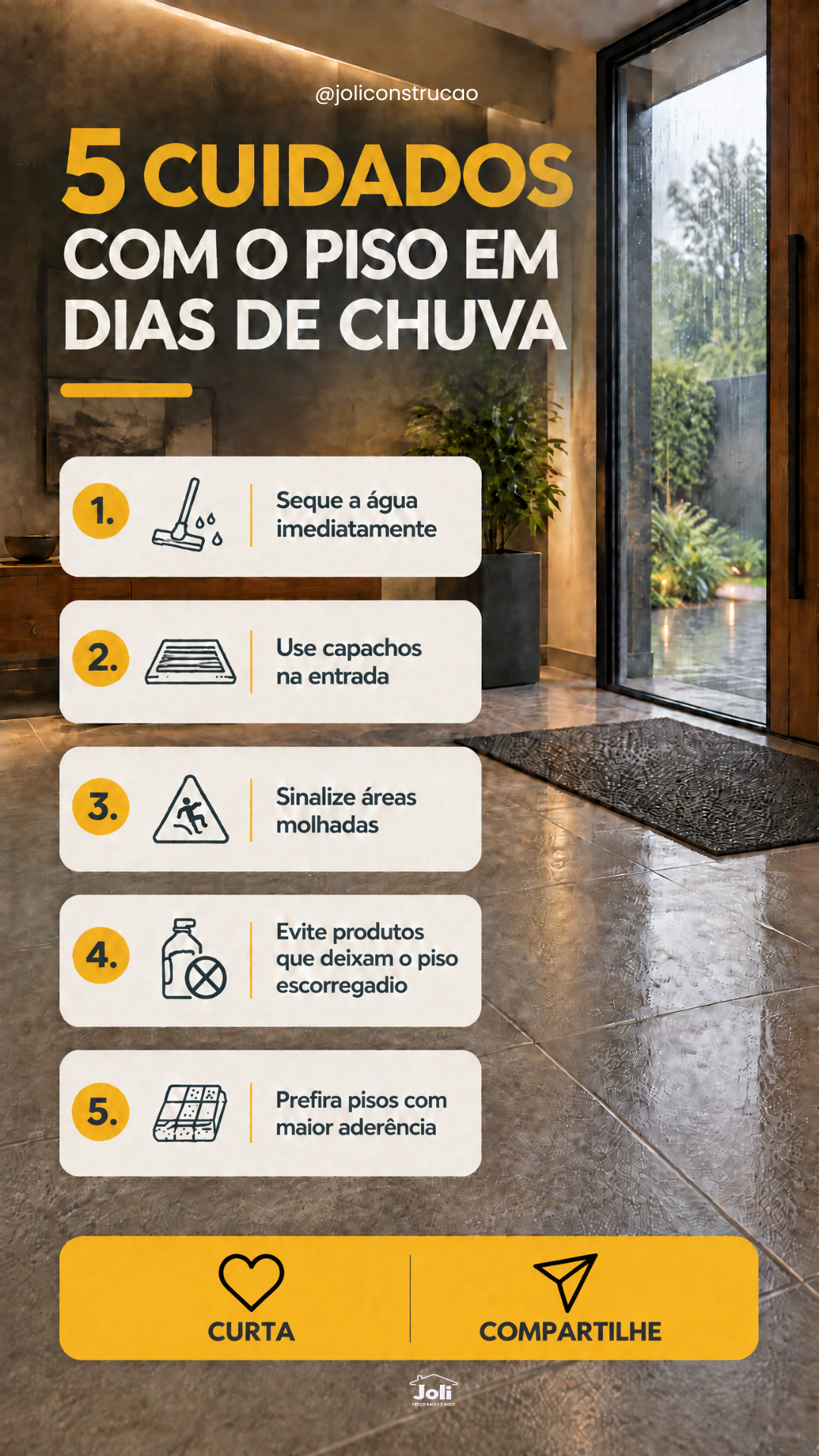Para áreas externas e ambientes sujeitos à água, verifique as características técnicas do revestimento e sua indicação de uso. Pisos com maior aderência podem ser uma opção, dependendo do ambiente.